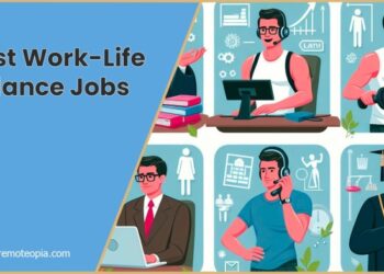 Top 10 Best Work-Life Balance Jobs | Remoteopia