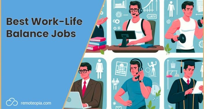 Top 10 Best Work-Life Balance Jobs | Remoteopia